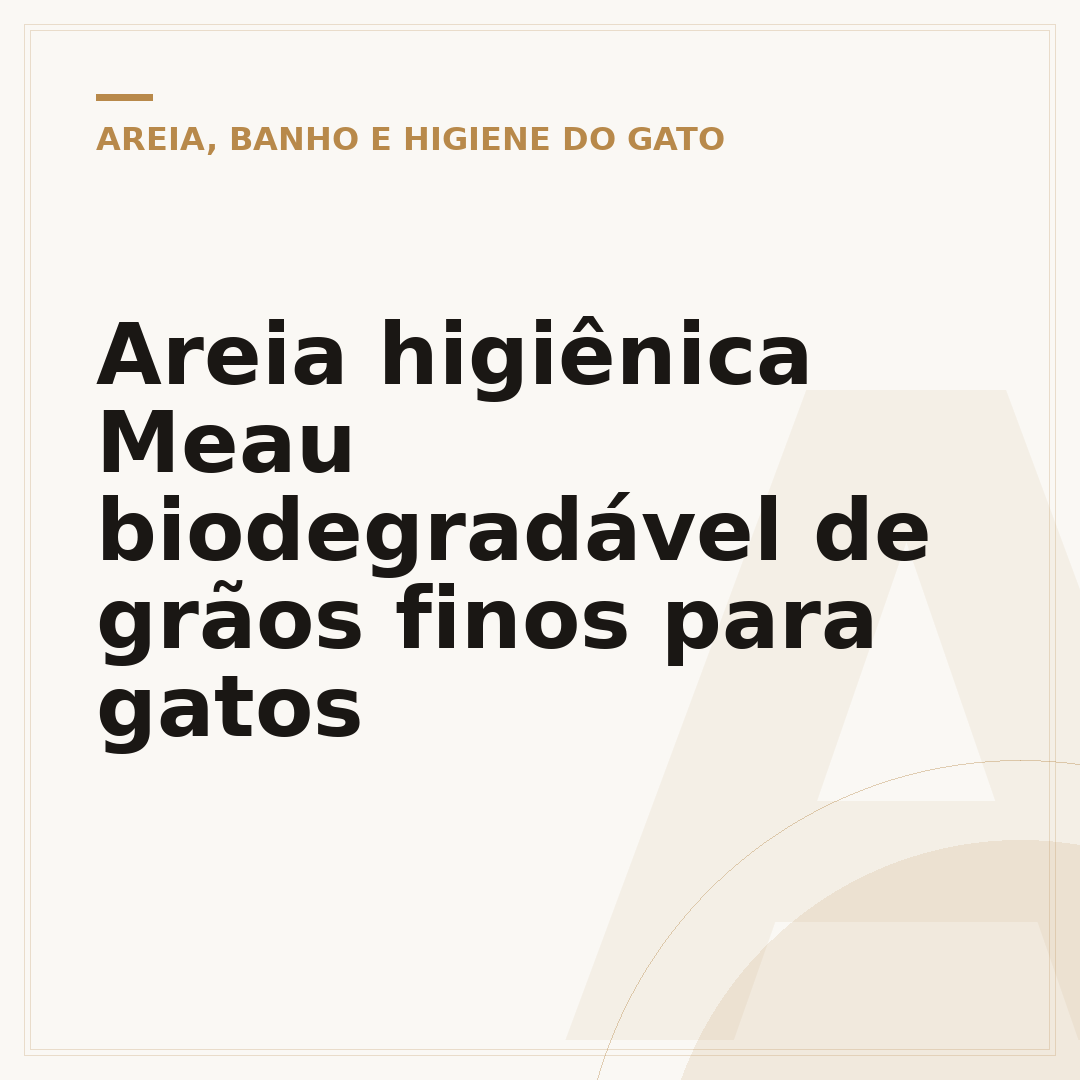 Areia higiênica Meau biodegradável de grãos finos para gatos