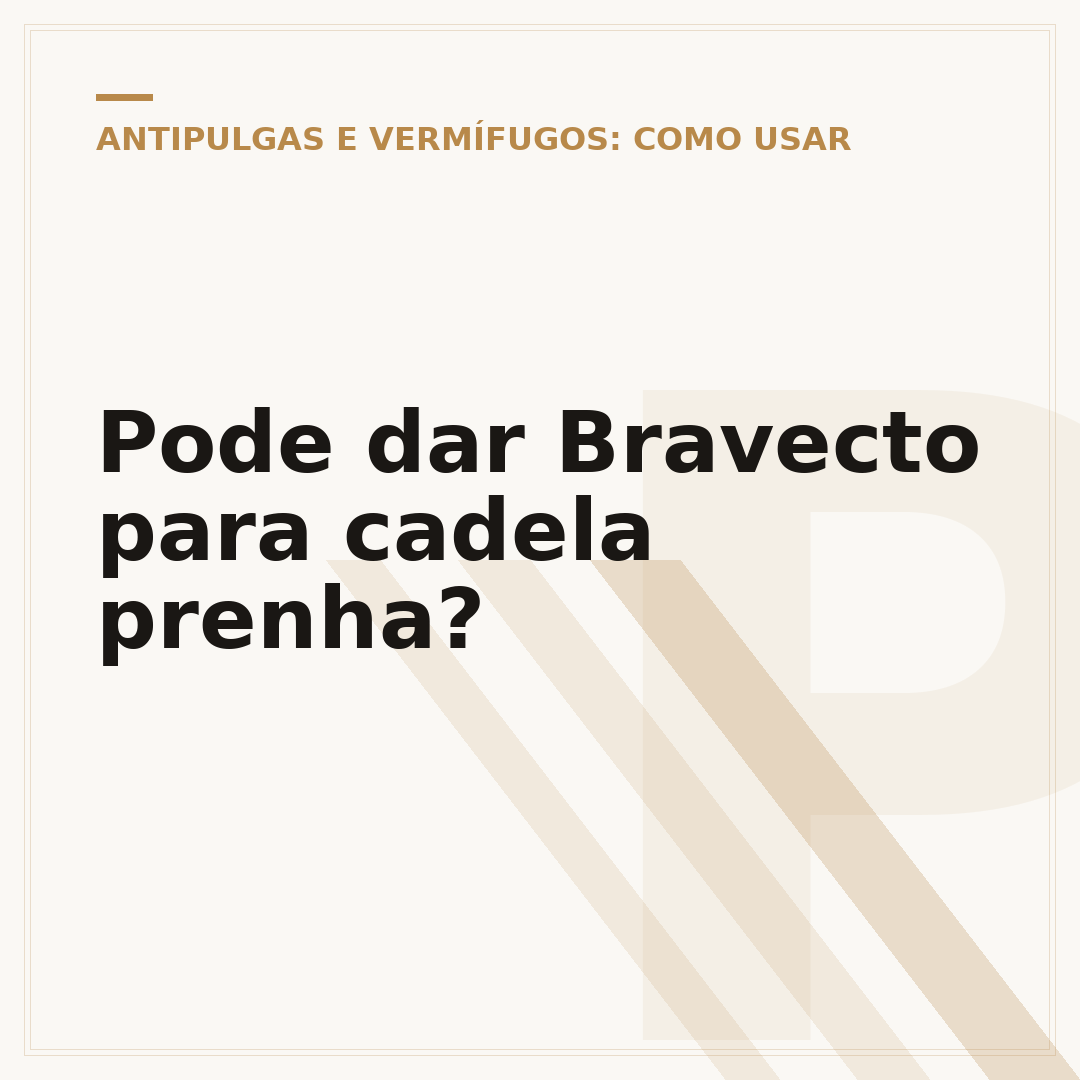 Pode dar Bravecto para cadela prenha?