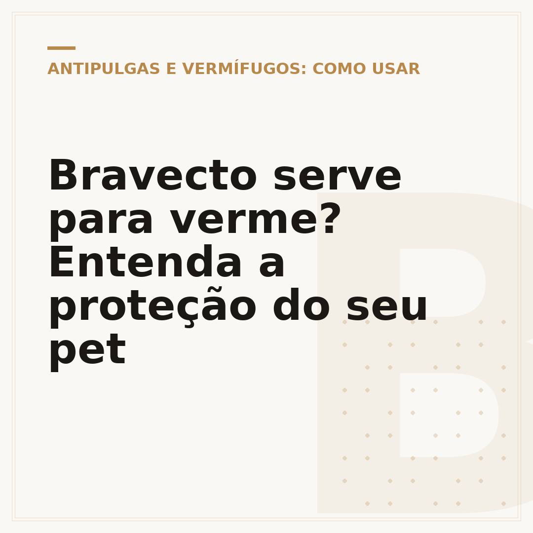 Bravecto serve para verme? Entenda a proteção do seu pet