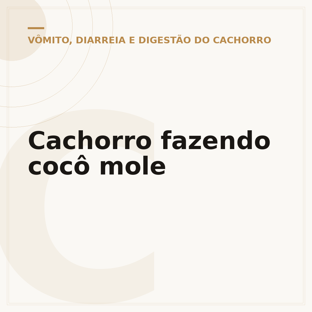 Cachorro fazendo cocô mole