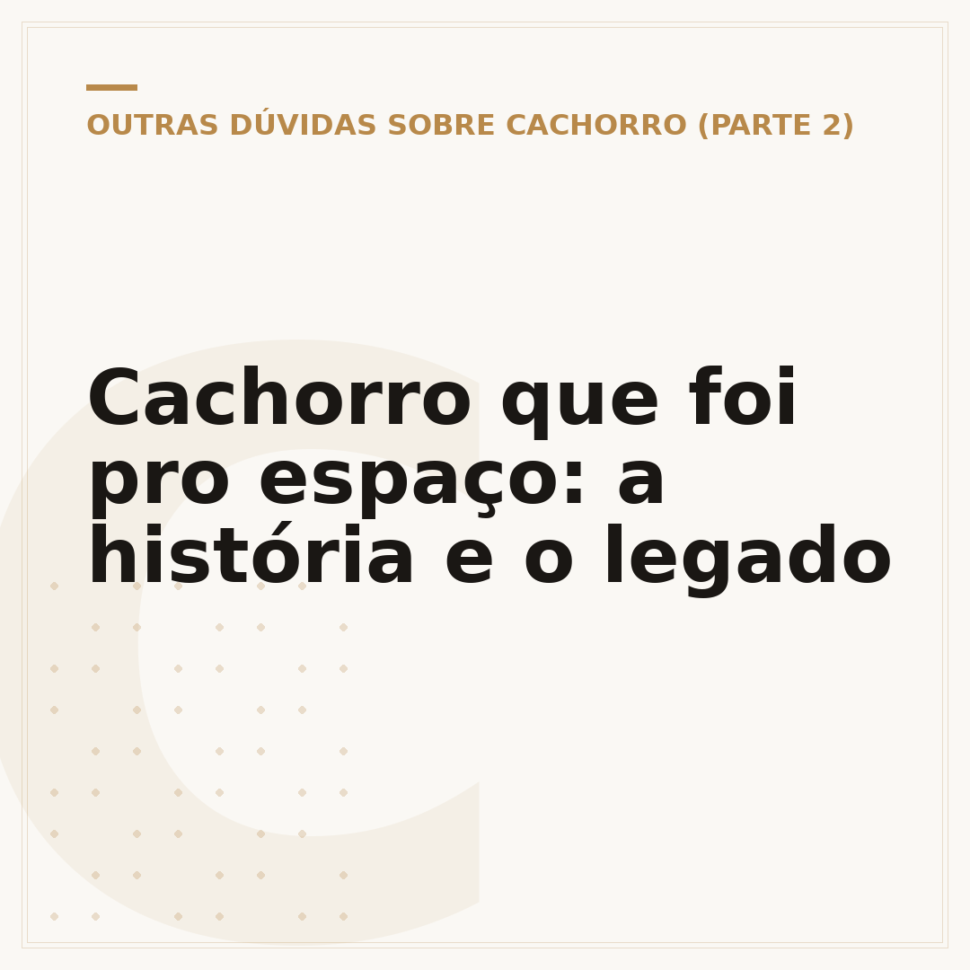 Cachorro que foi pro espaço: a história e o legado