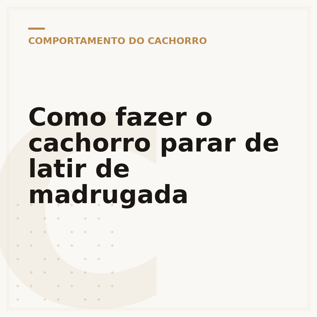 Como fazer o cachorro parar de latir de madrugada