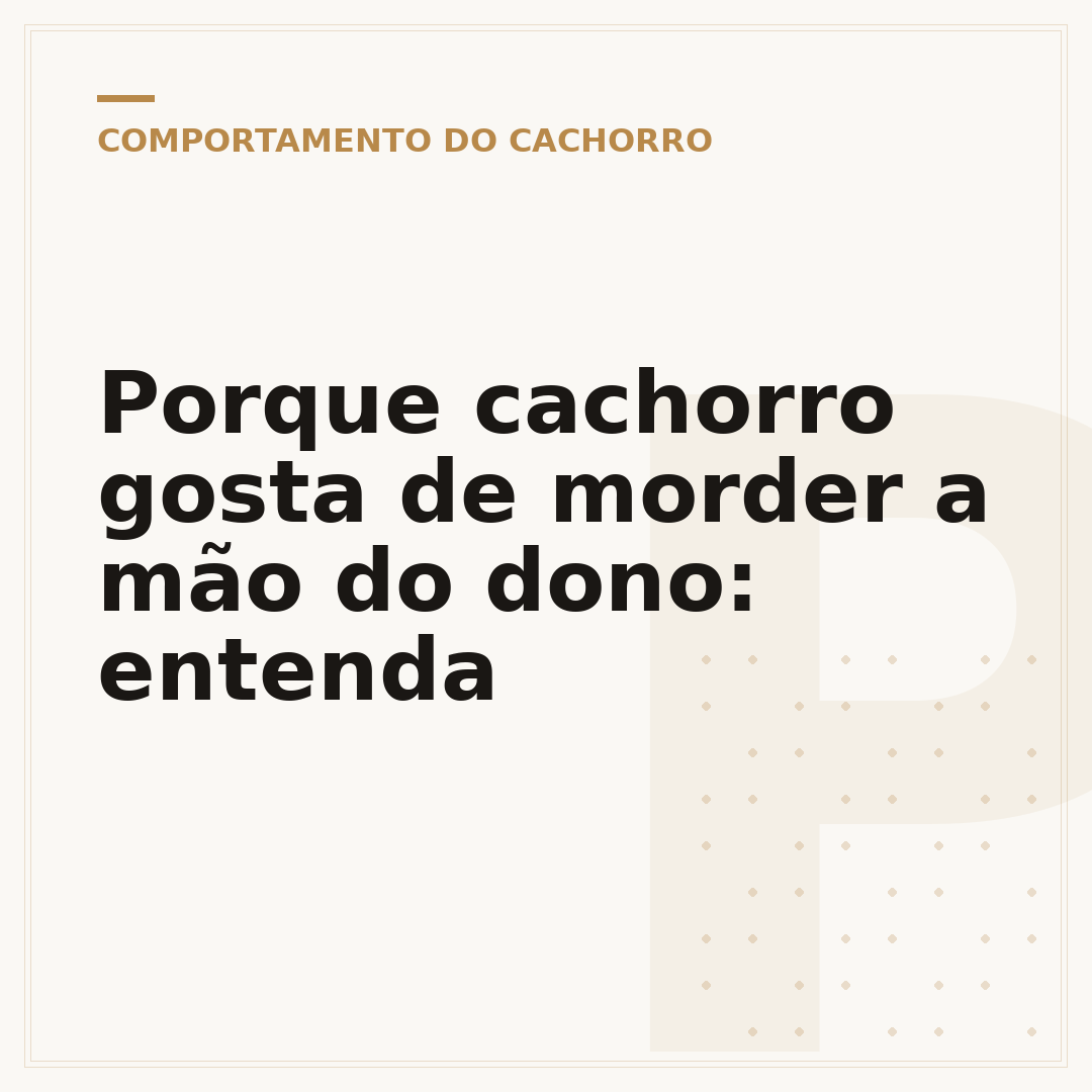 Porque cachorro gosta de morder a mão do dono: entenda