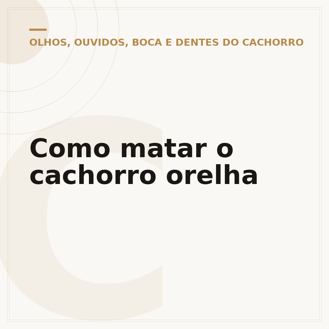 Como matar o cachorro orelha