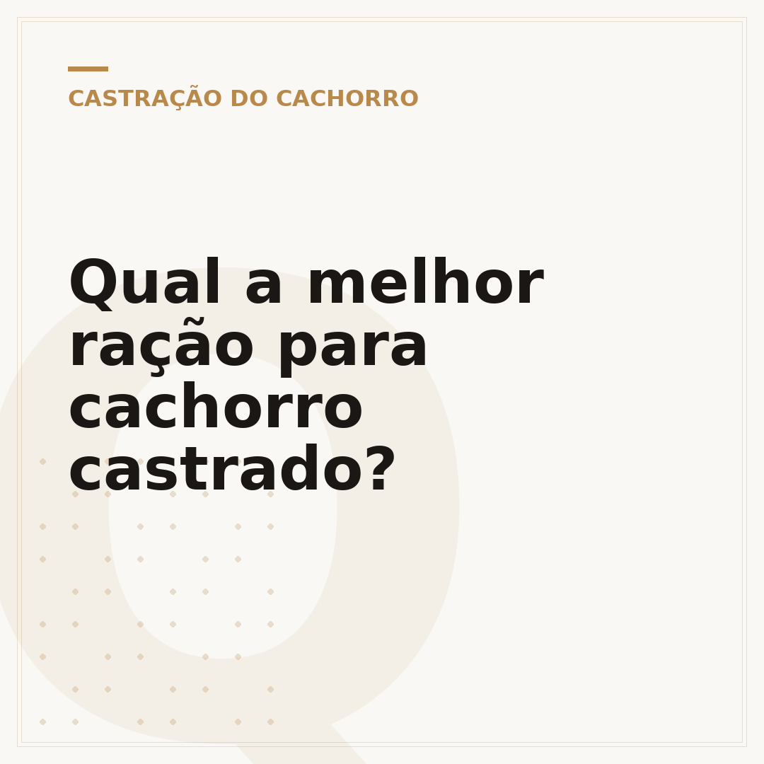 Qual a melhor ração para cachorro castrado?