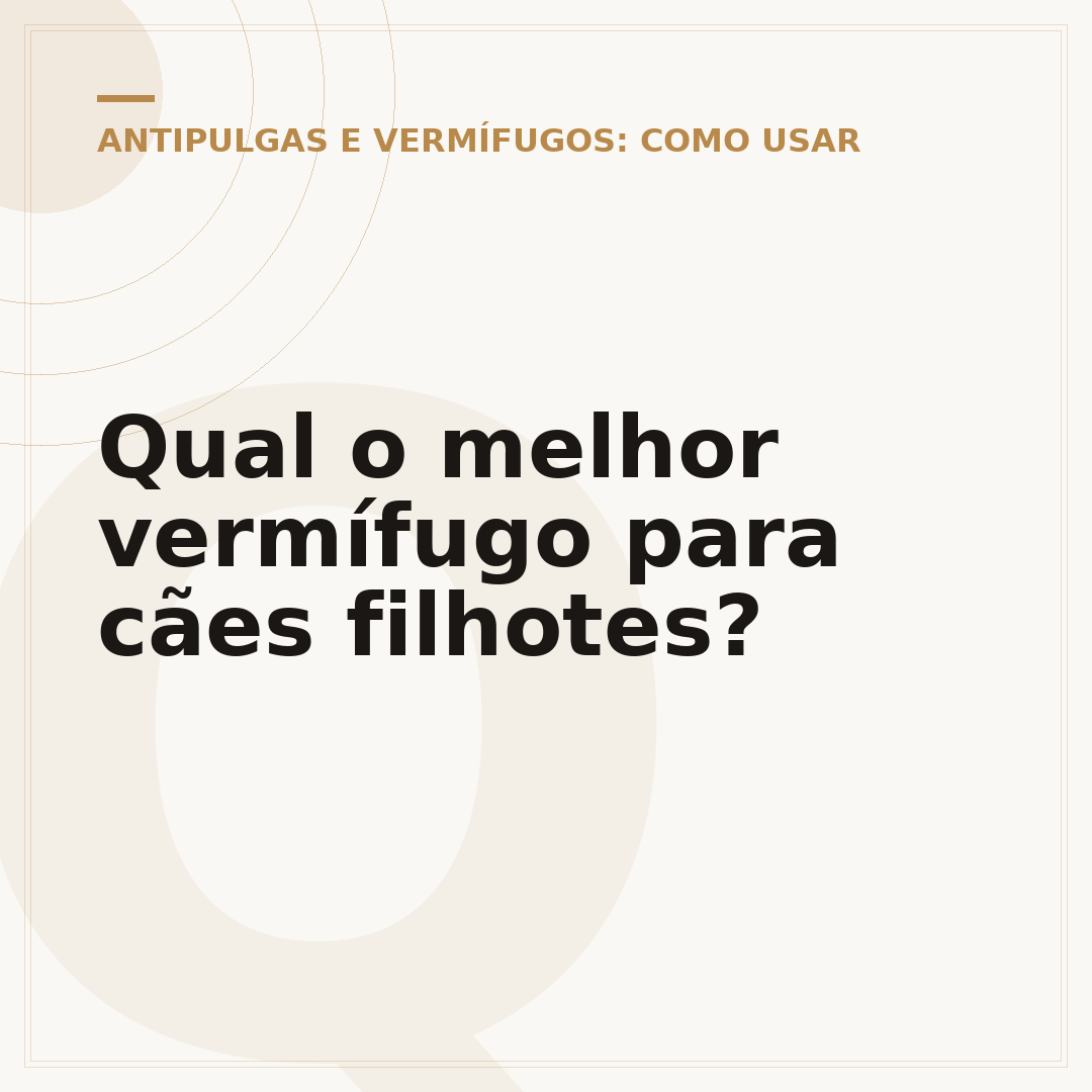 Qual o melhor vermífugo para cães filhotes?