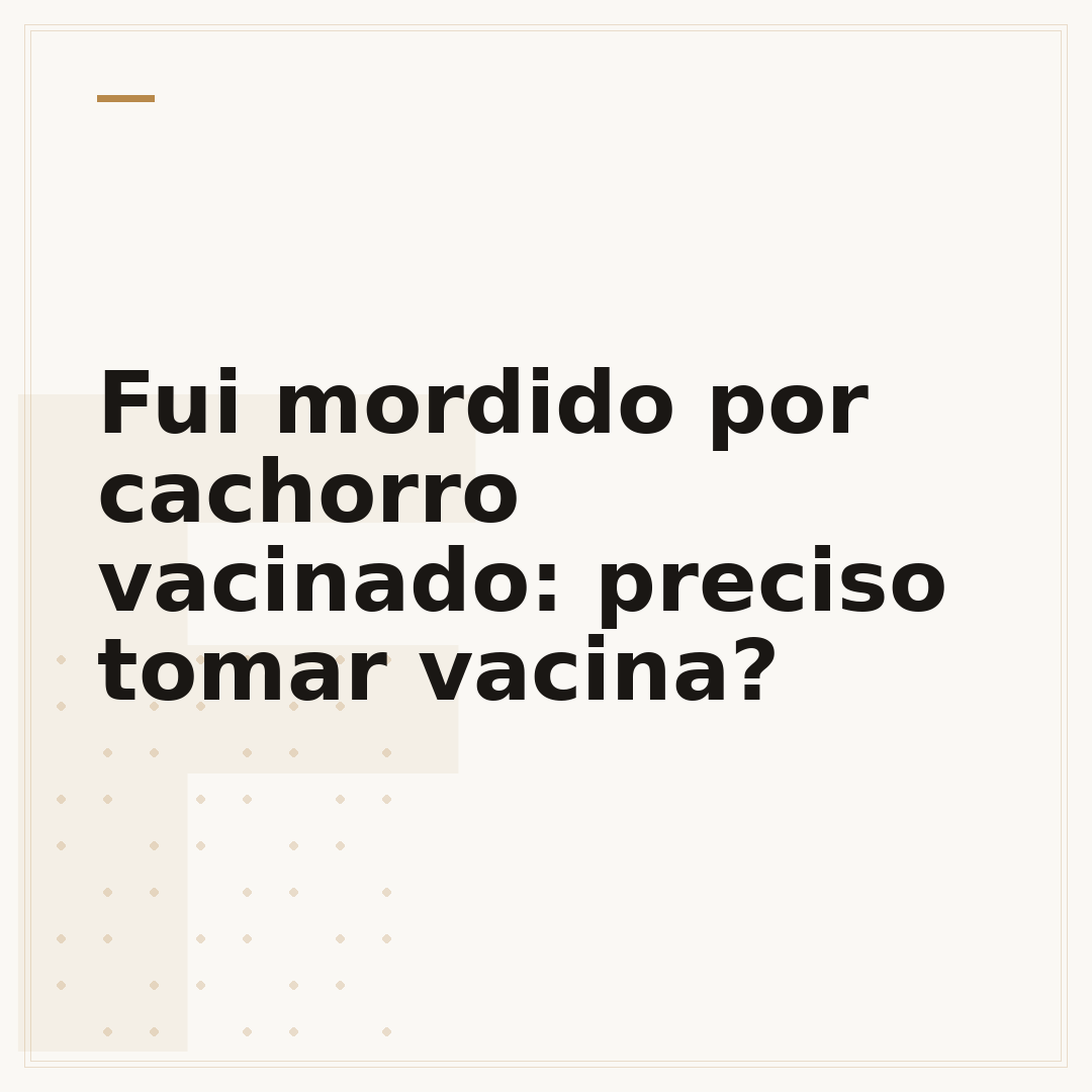 Fui mordido por cachorro vacinado: preciso tomar vacina?
