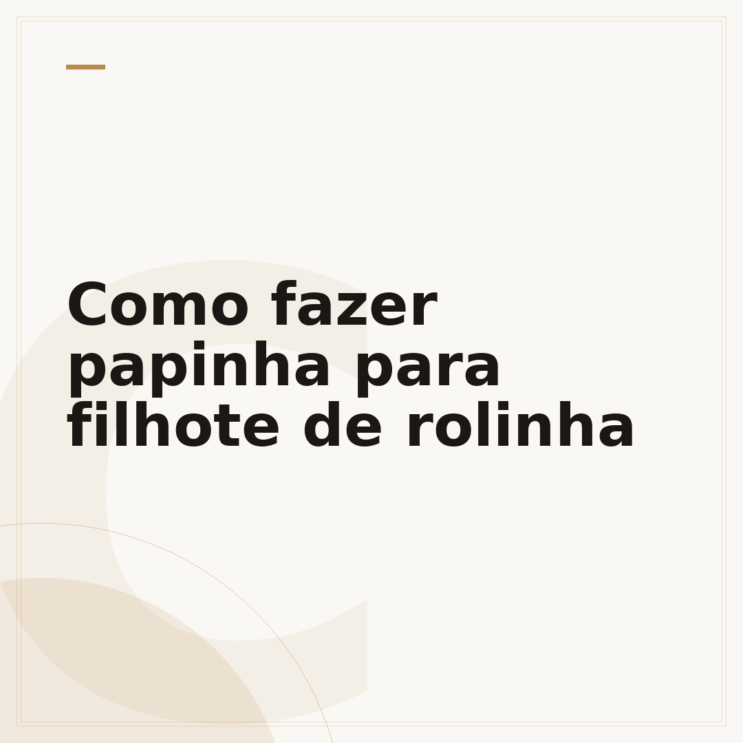 Como fazer papinha para filhote de rolinha