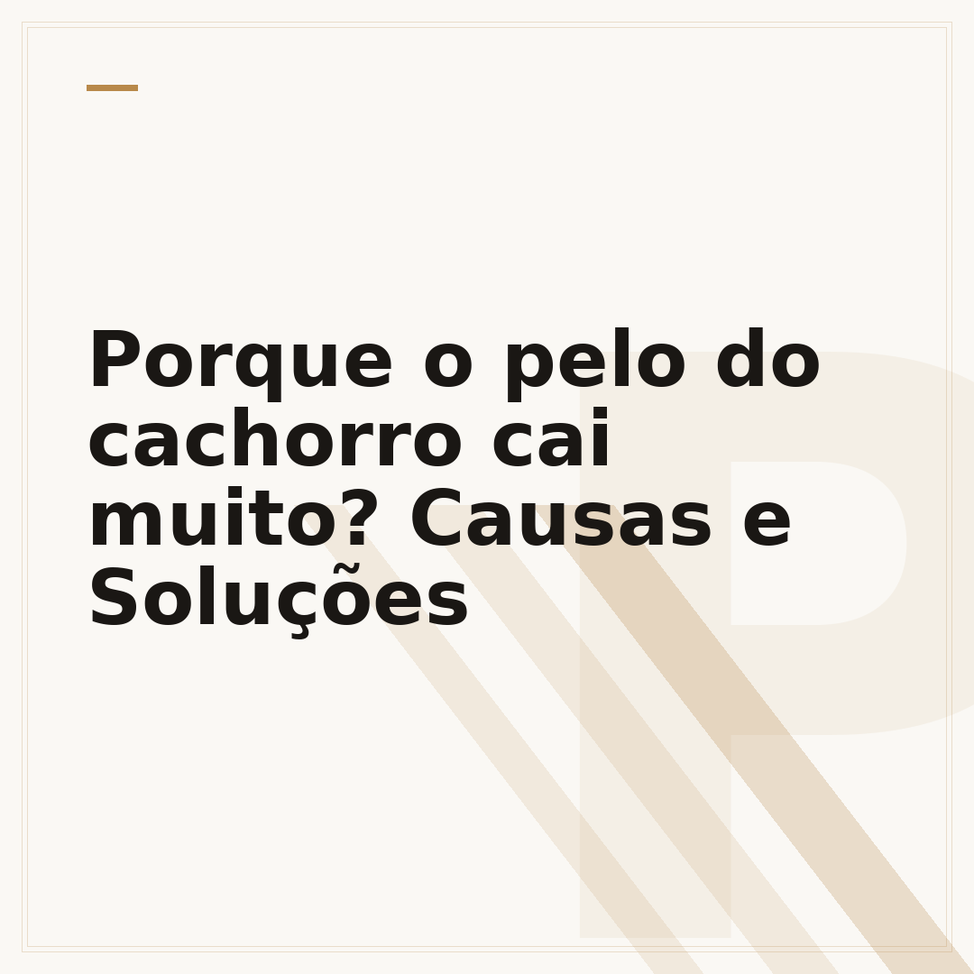 Porque o pelo do cachorro cai muito? Causas e Soluções
