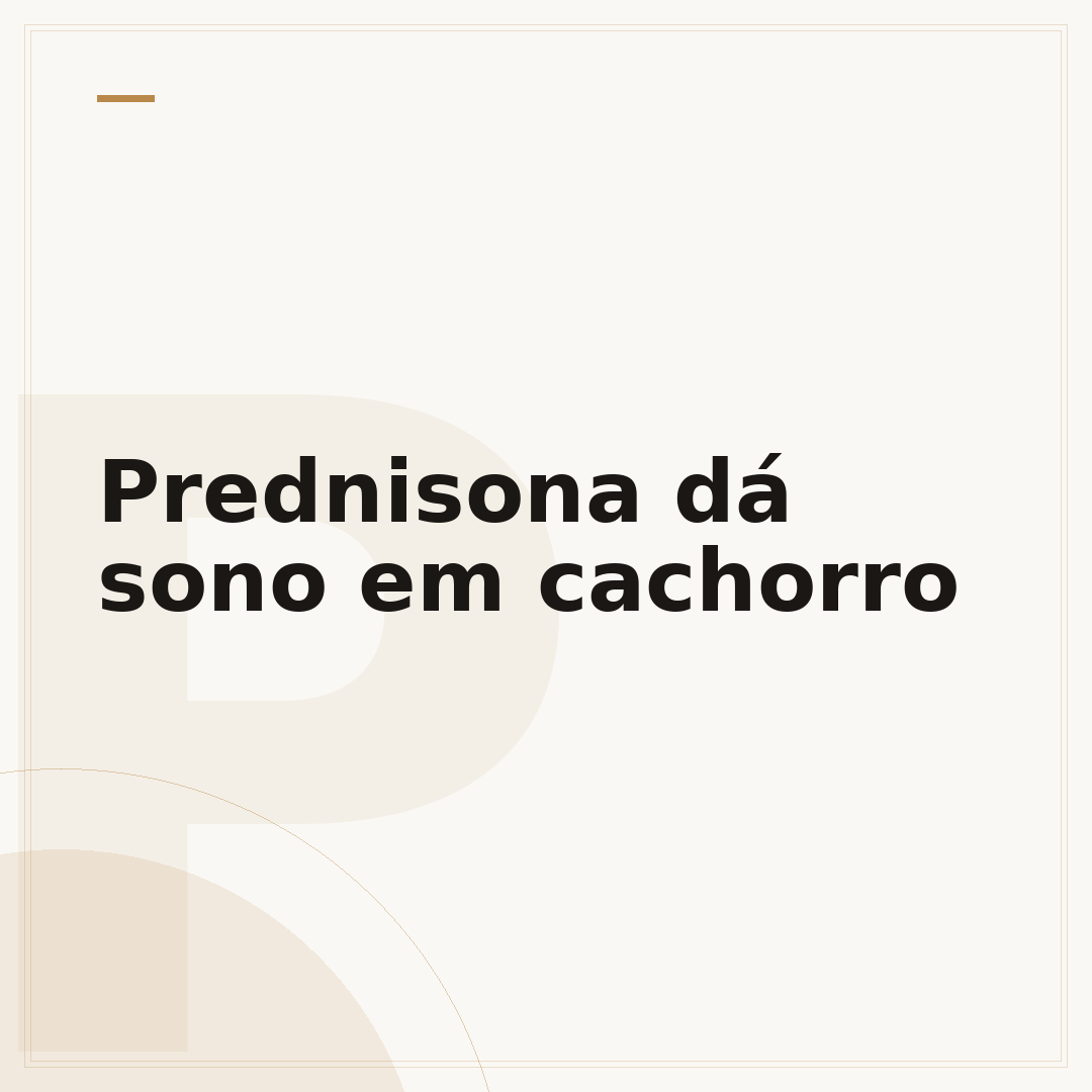 Prednisona dá sono em cachorro
