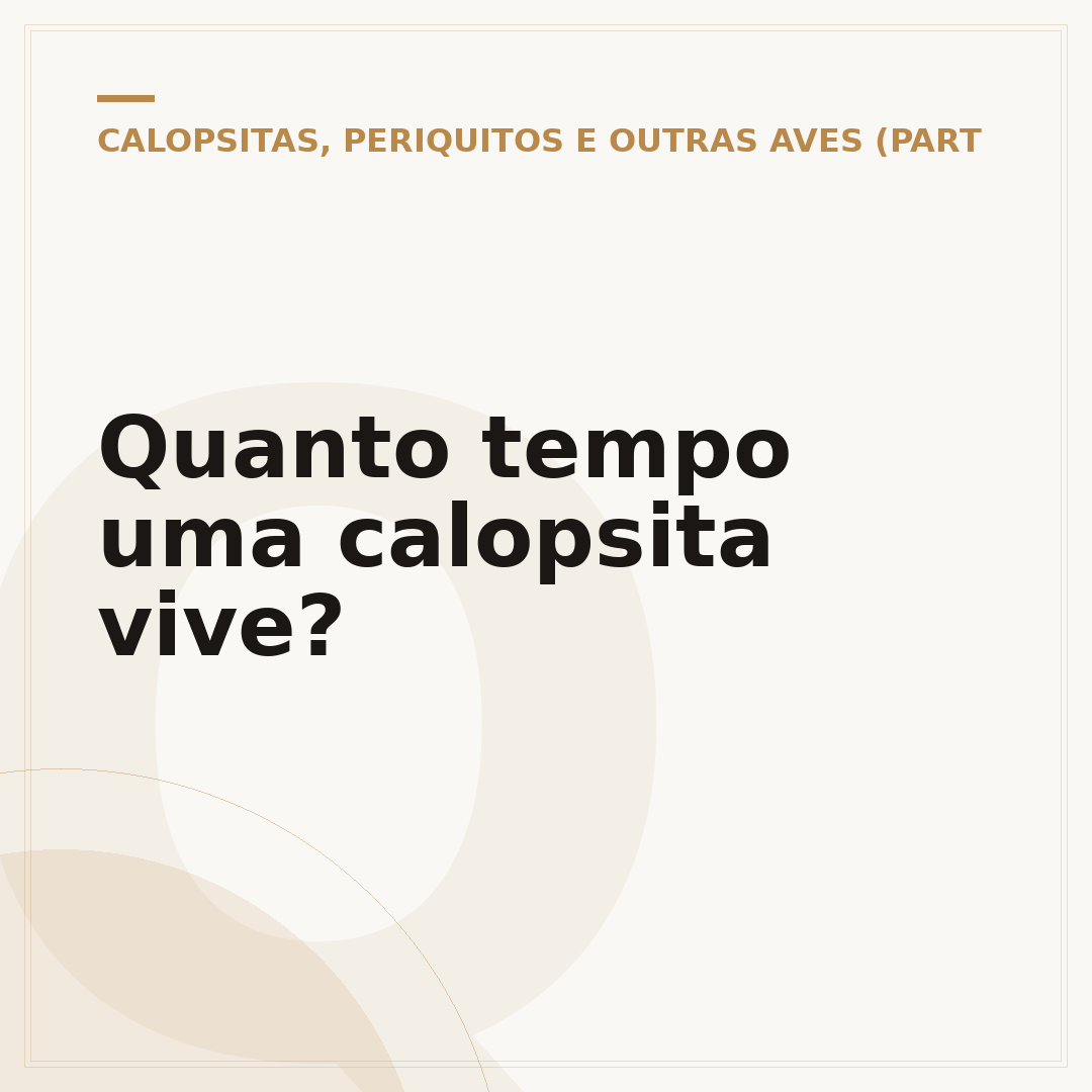Quanto tempo uma calopsita vive?