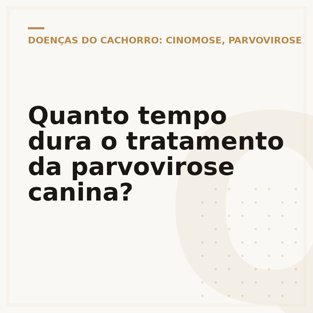 Quanto tempo dura o tratamento da parvovirose canina?