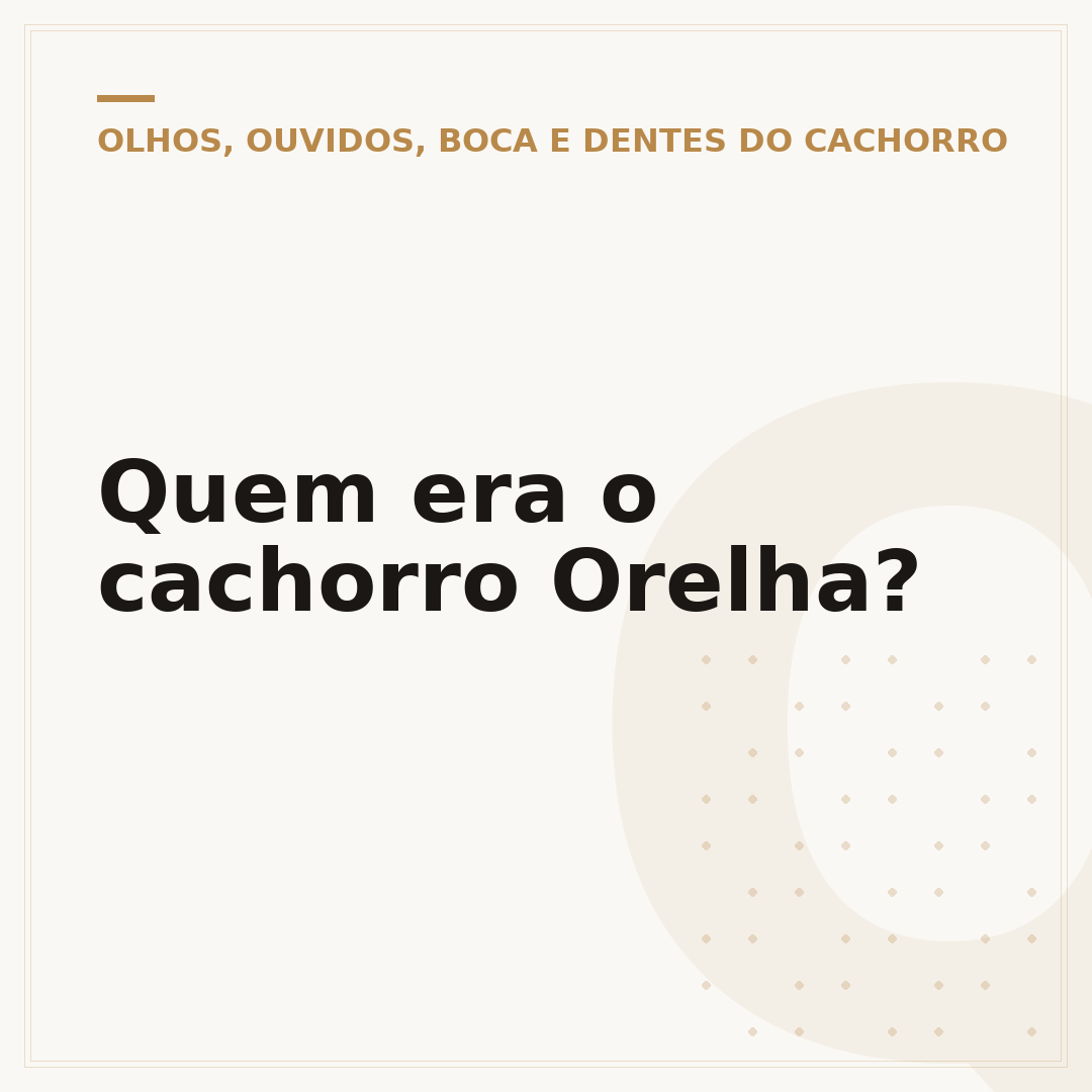 Quem era o cachorro Orelha?