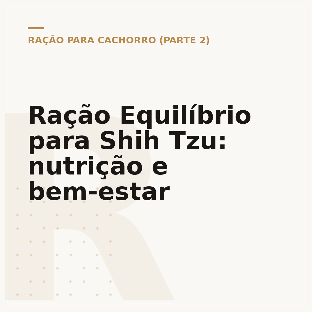 Ração Equilíbrio para Shih Tzu: nutrição e bem-estar
