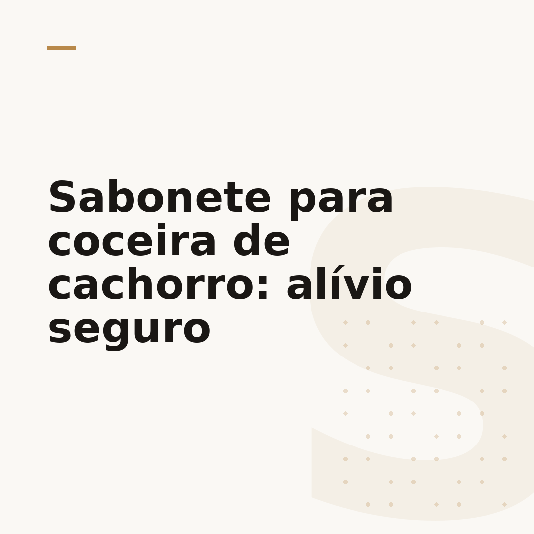 Sabonete para coceira de cachorro: alívio seguro