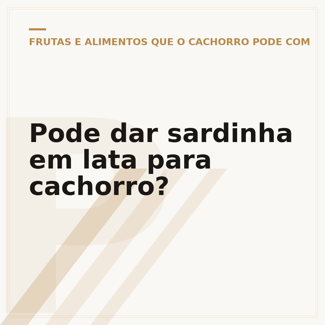 Pode dar sardinha em lata para cachorro?