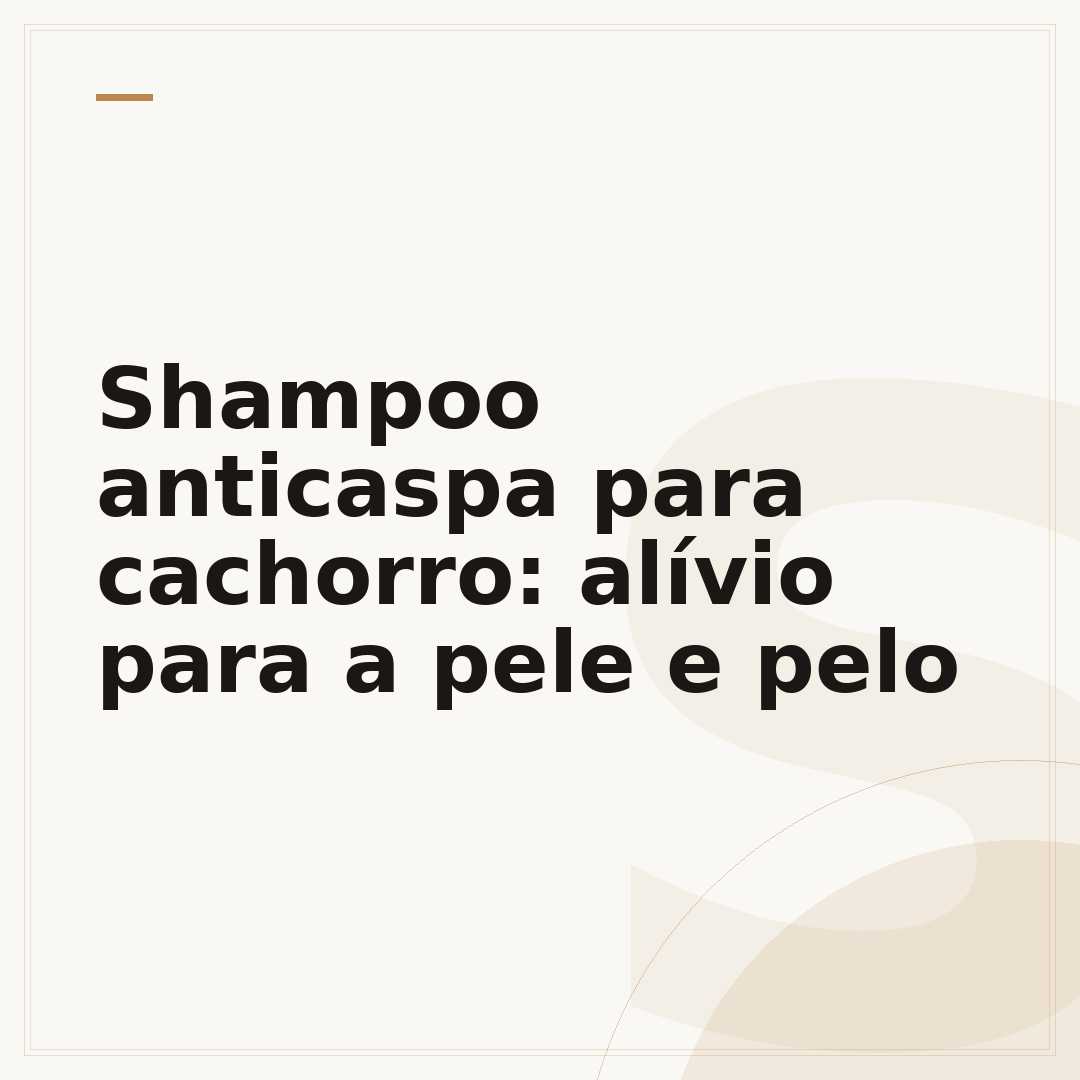 Shampoo anticaspa para cachorro: alívio para a pele e pelo