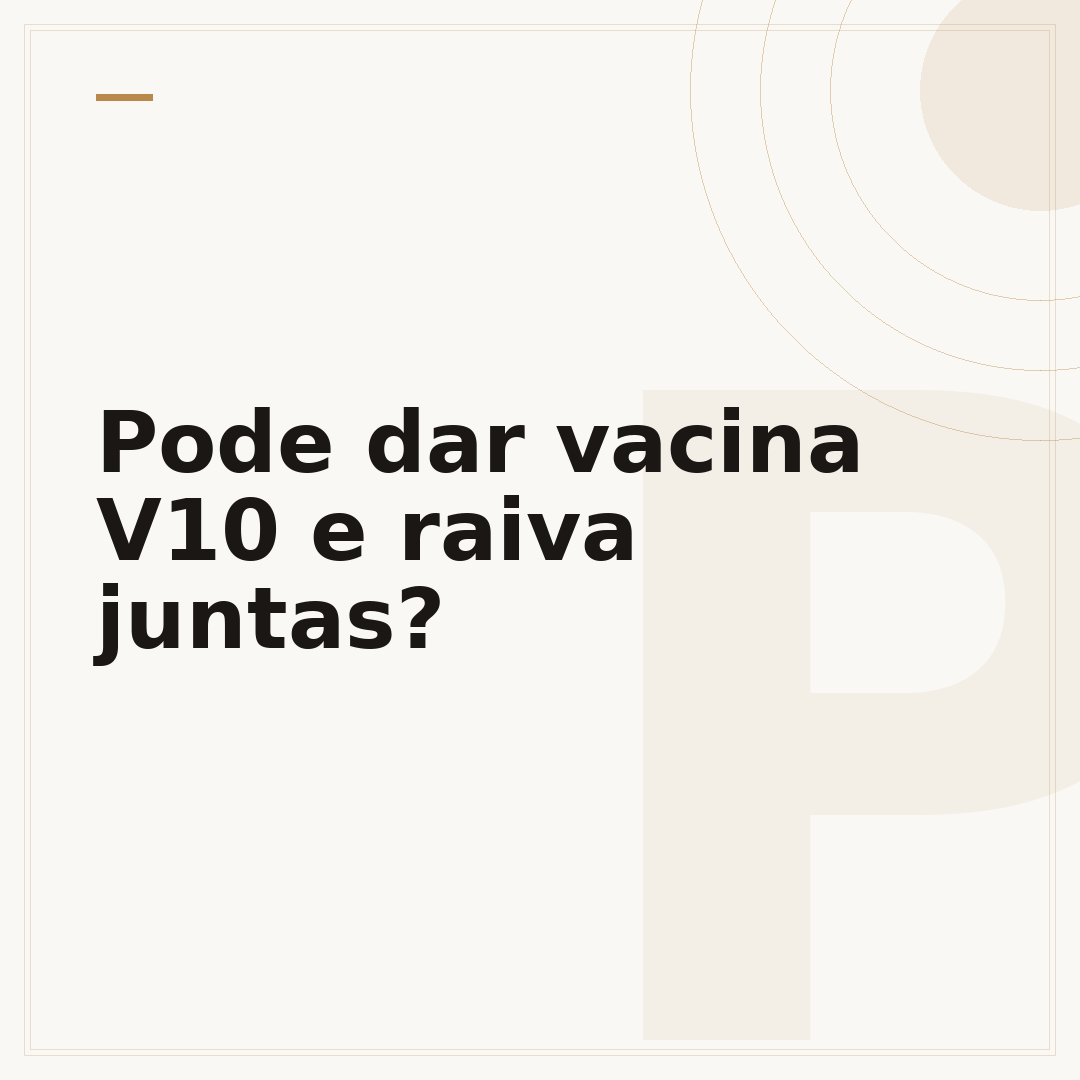 Pode dar vacina V10 e raiva juntas?